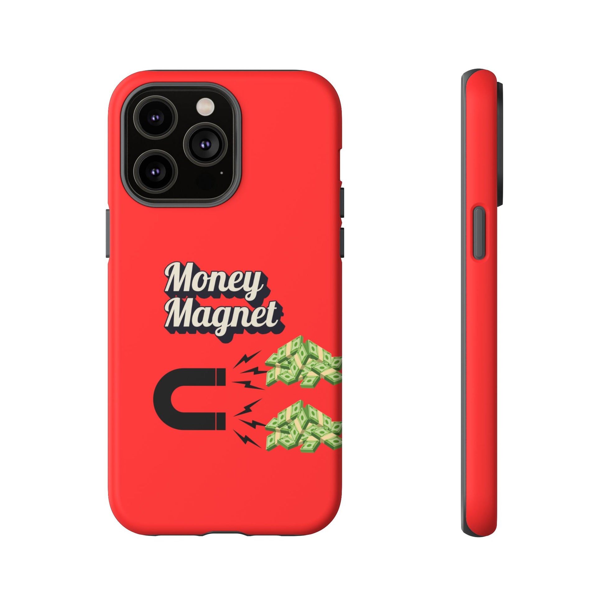 Money Magnet-Phone Case