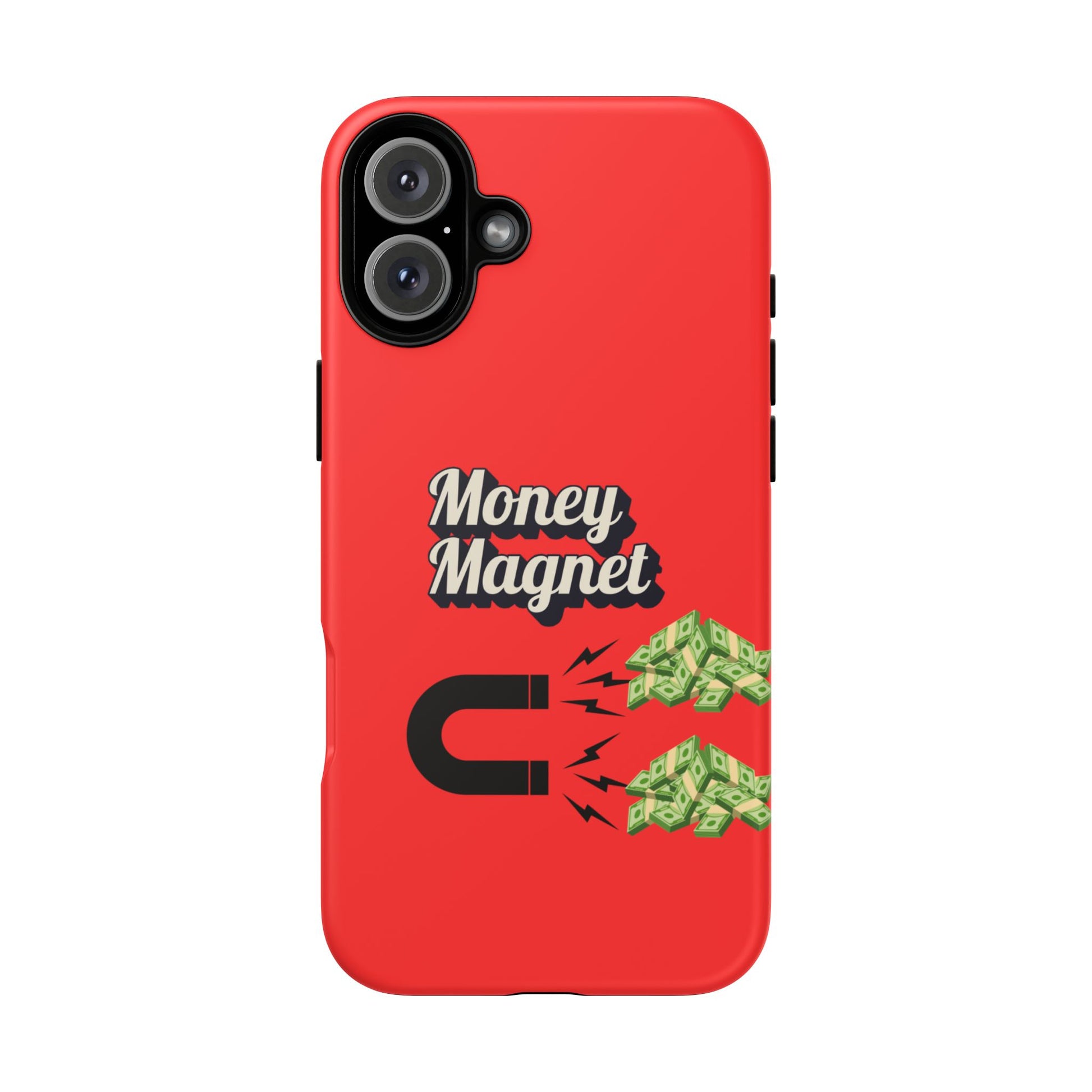 Money Magnet-Phone Case