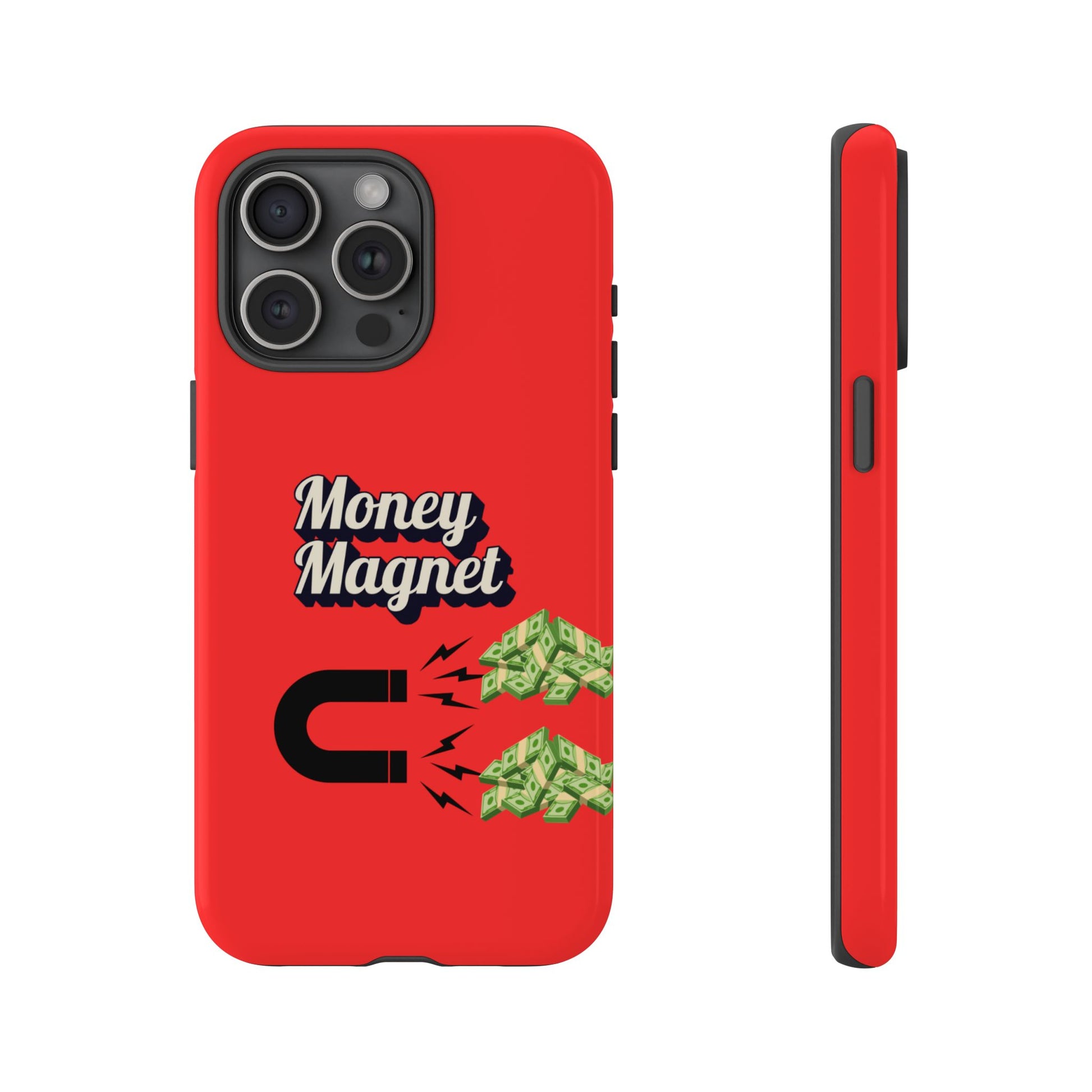 Money Magnet-Phone Case
