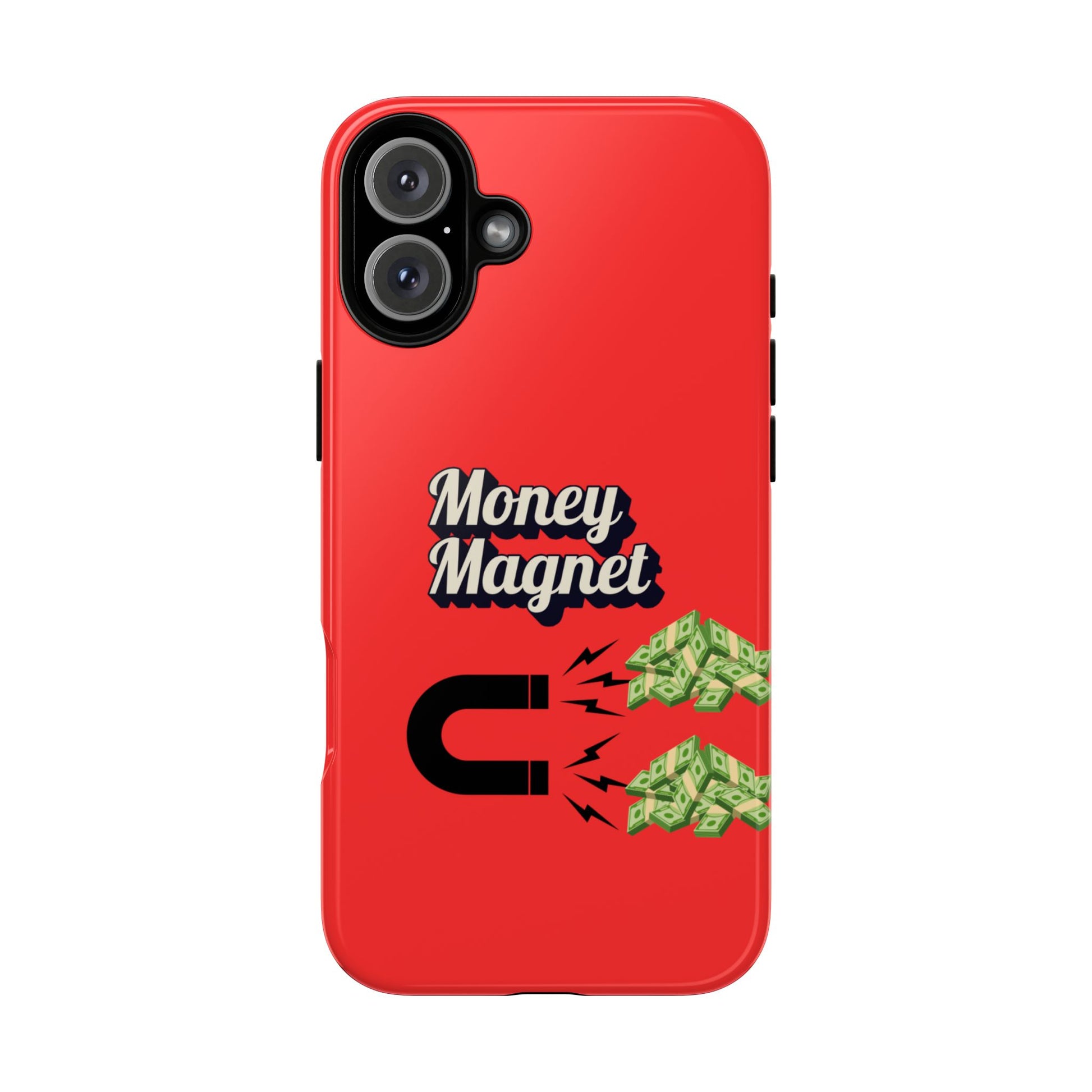 Money Magnet-Phone Case