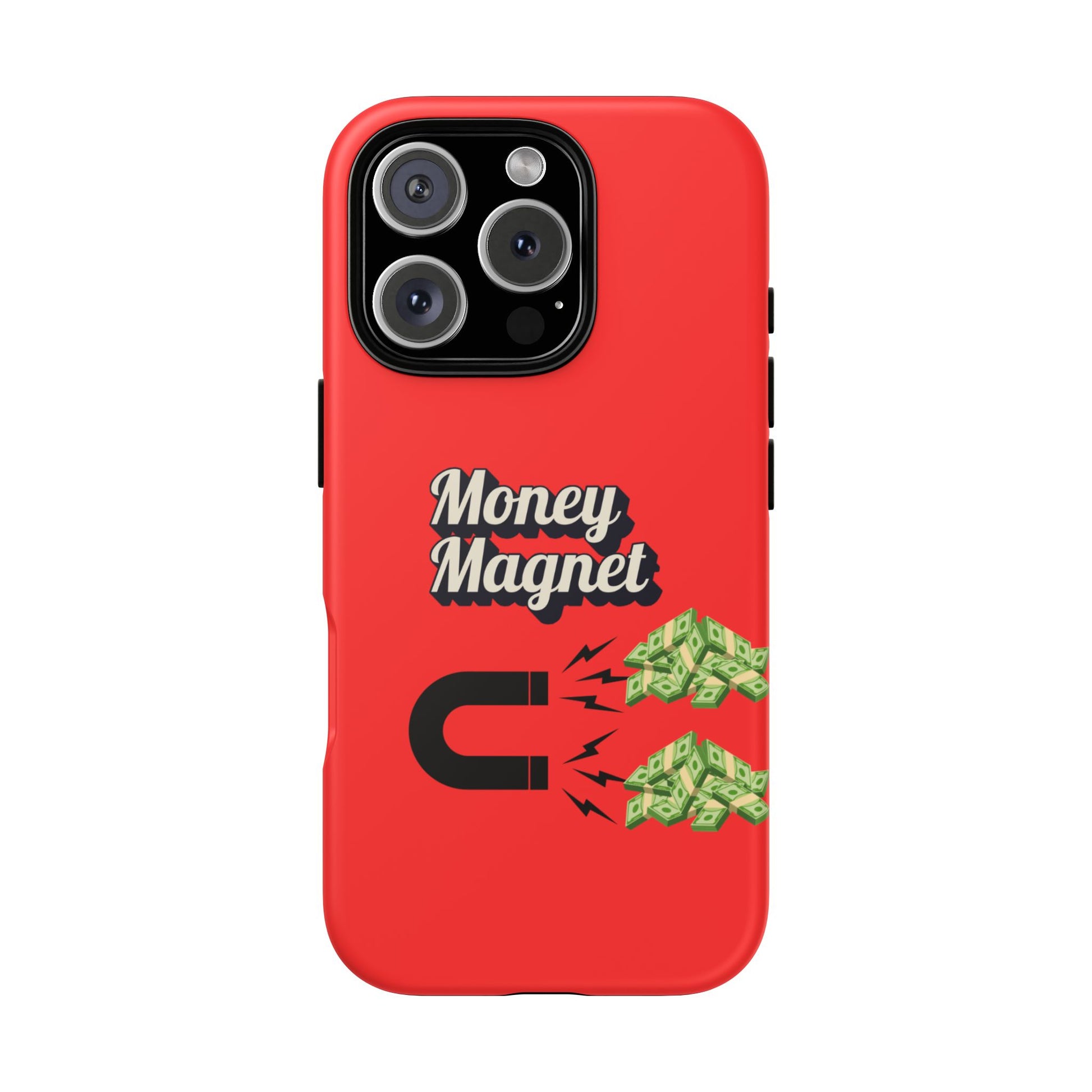 Money Magnet-Phone Case