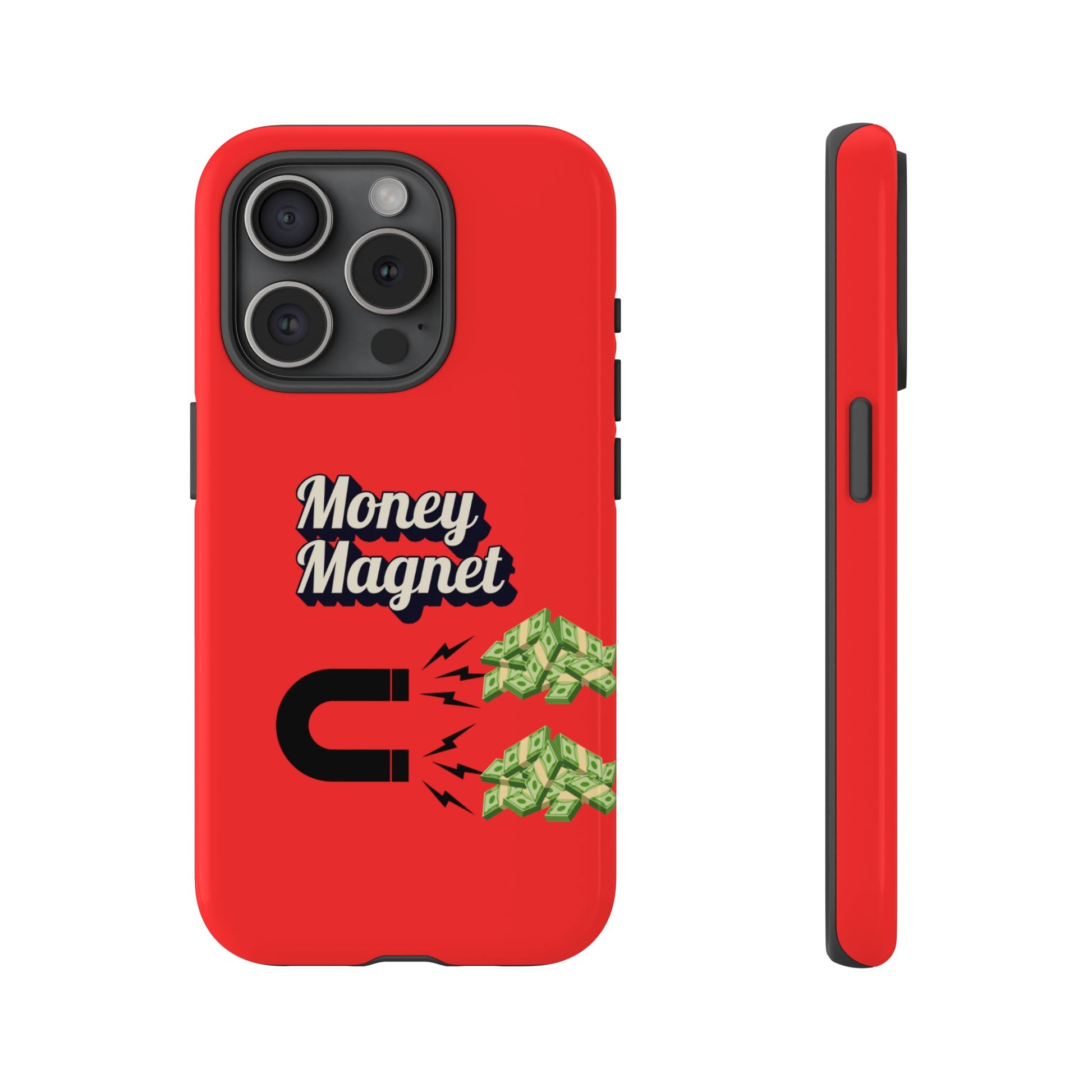 Money Magnet-Phone Case