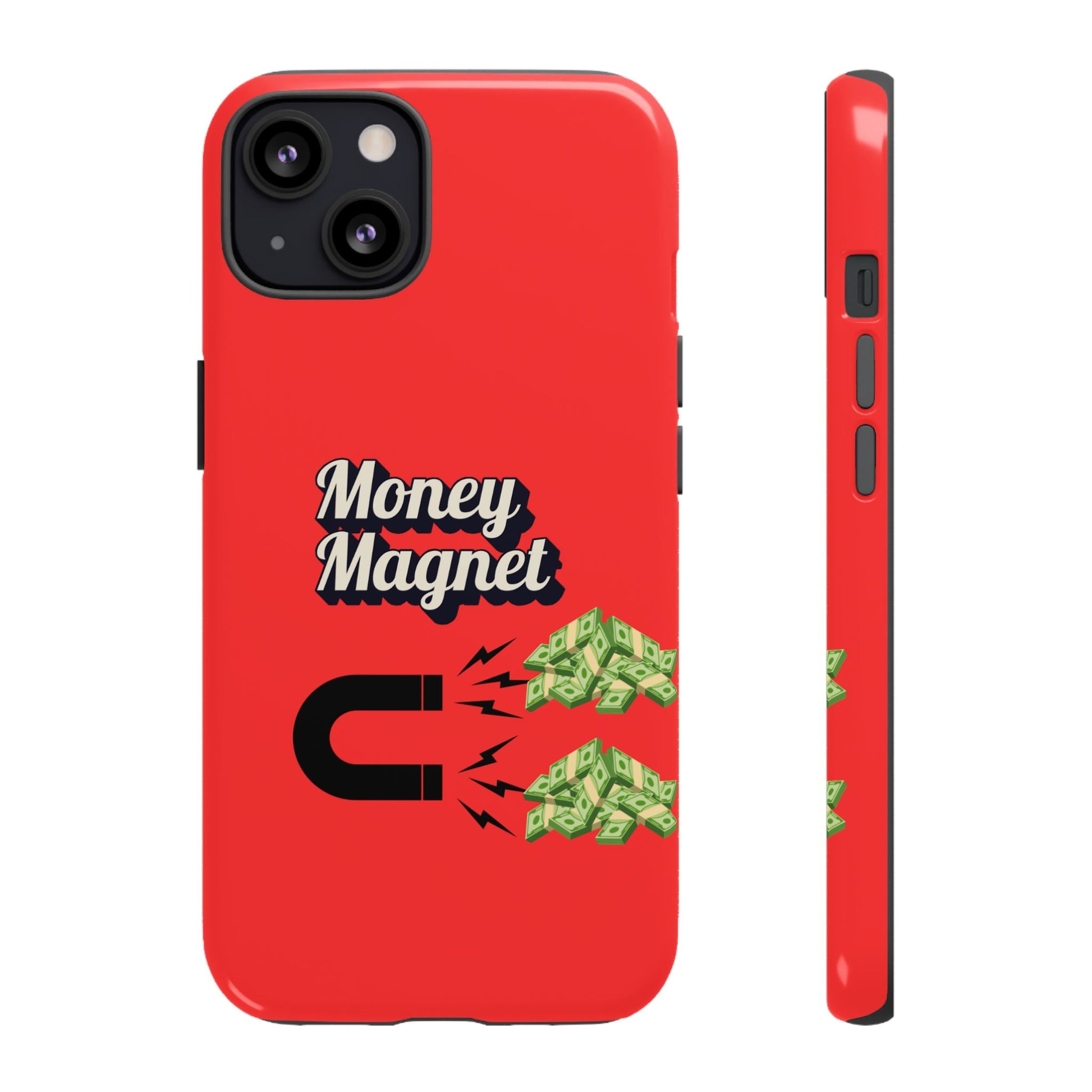 Money Magnet-Phone Case