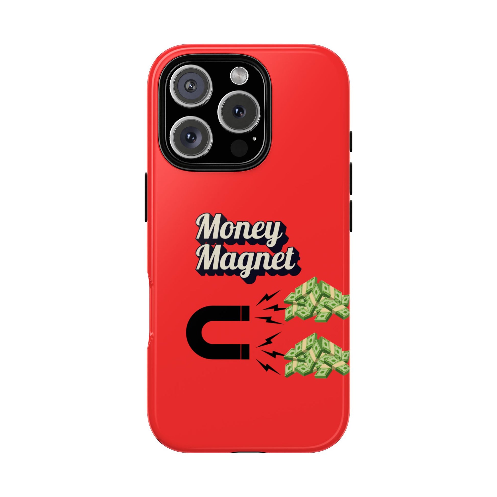 Money Magnet-Phone Case