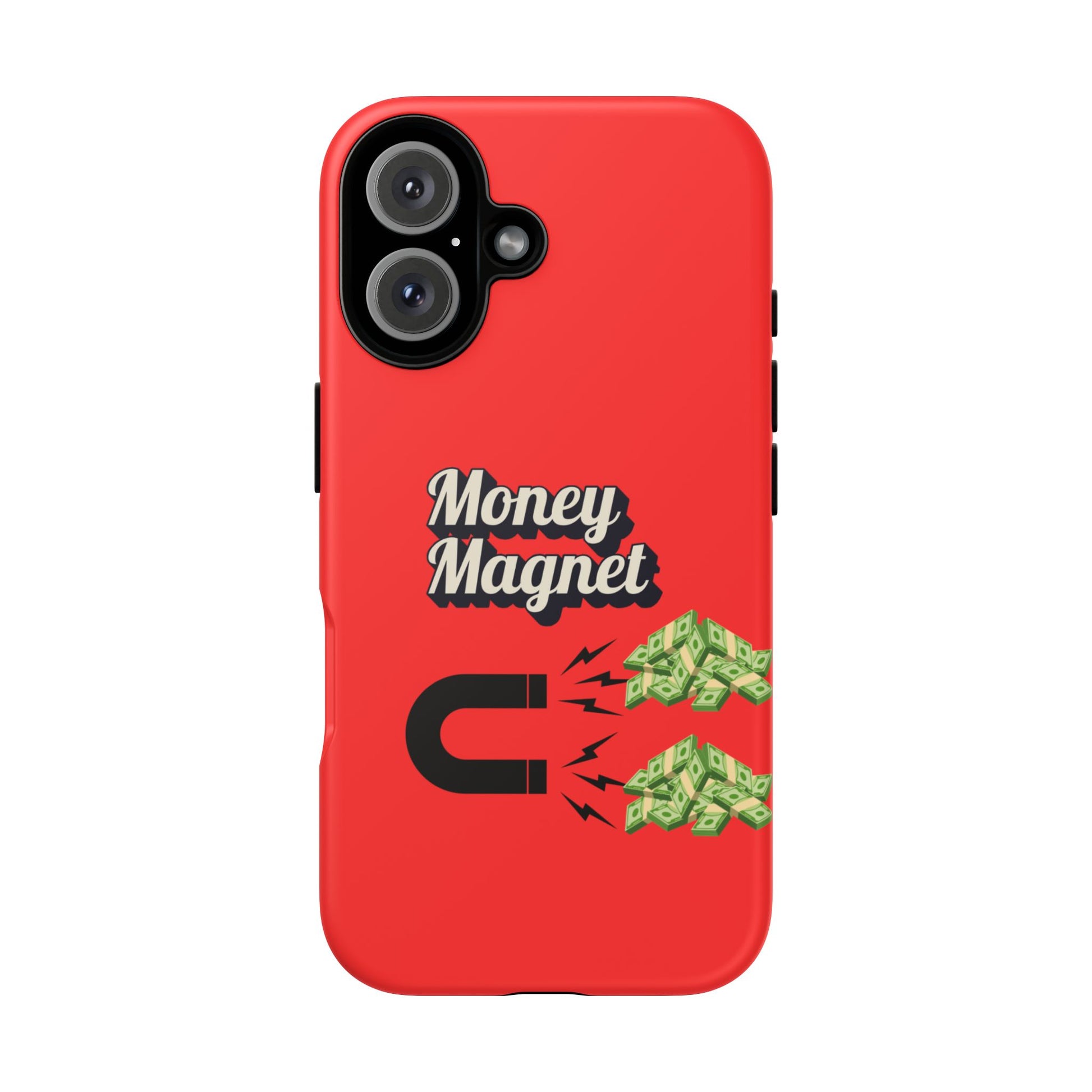 Money Magnet-Phone Case