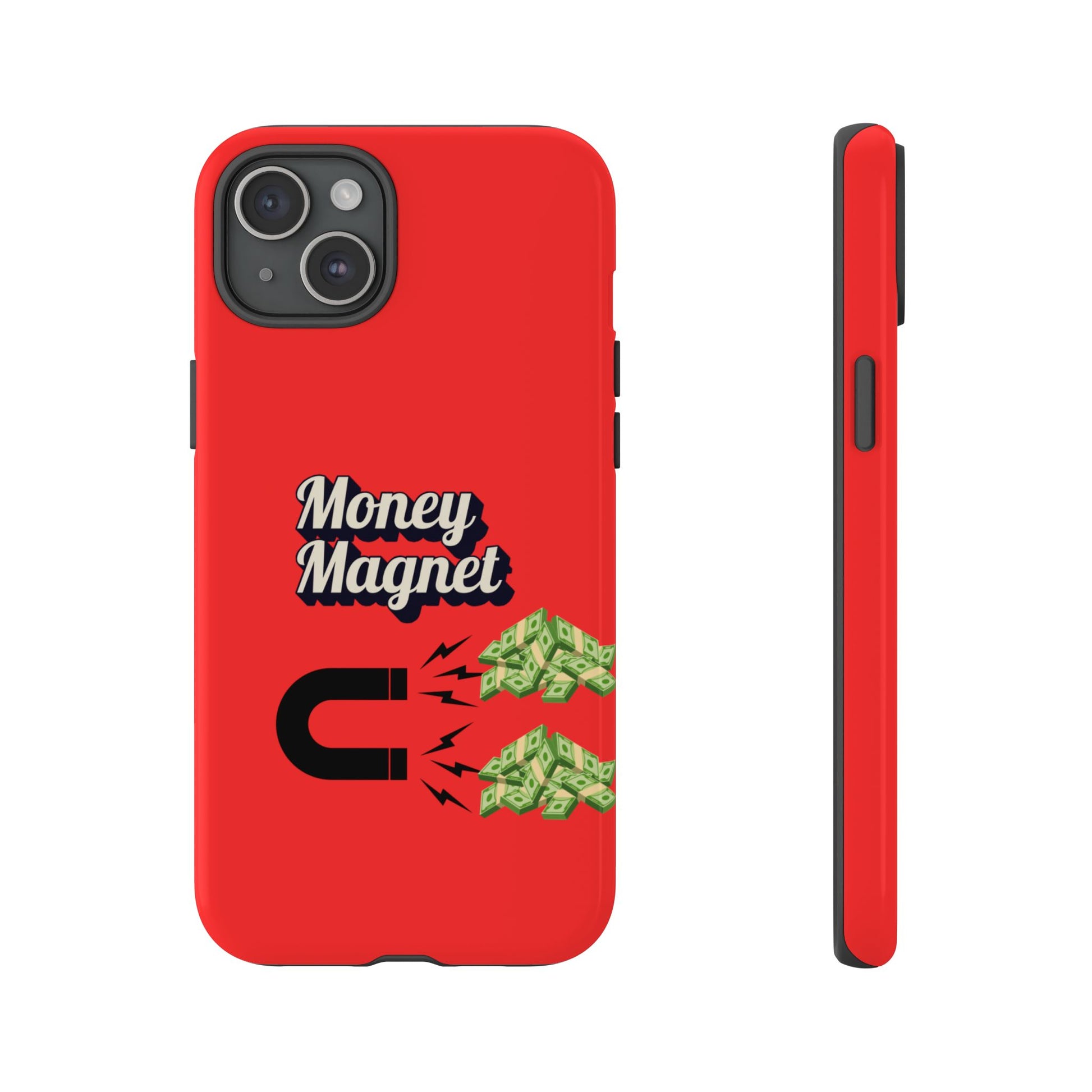 Money Magnet-Phone Case