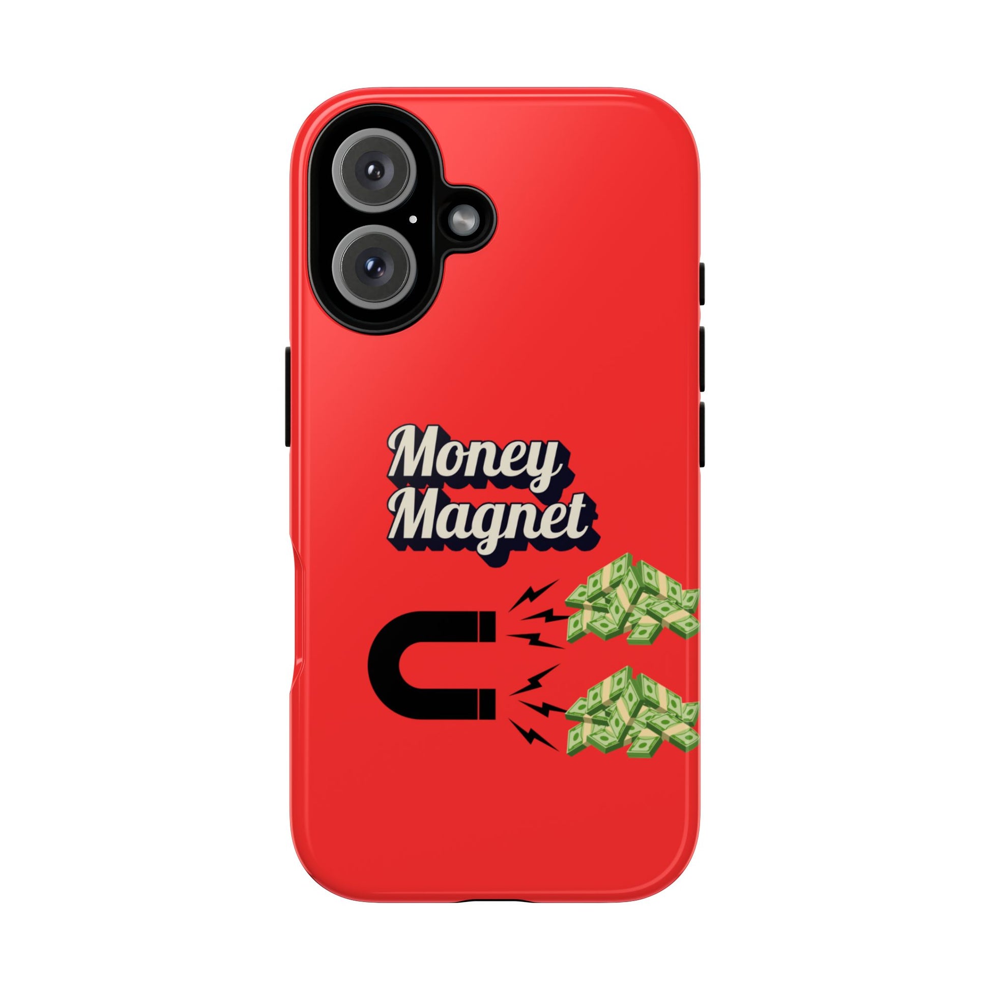 Money Magnet-Phone Case