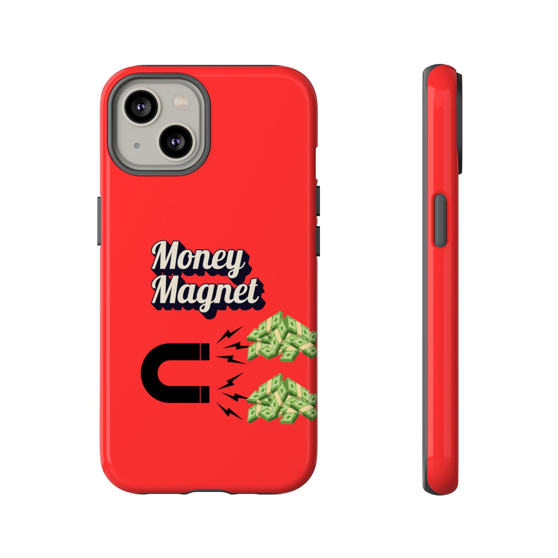 Money Magnet-Phone Case
