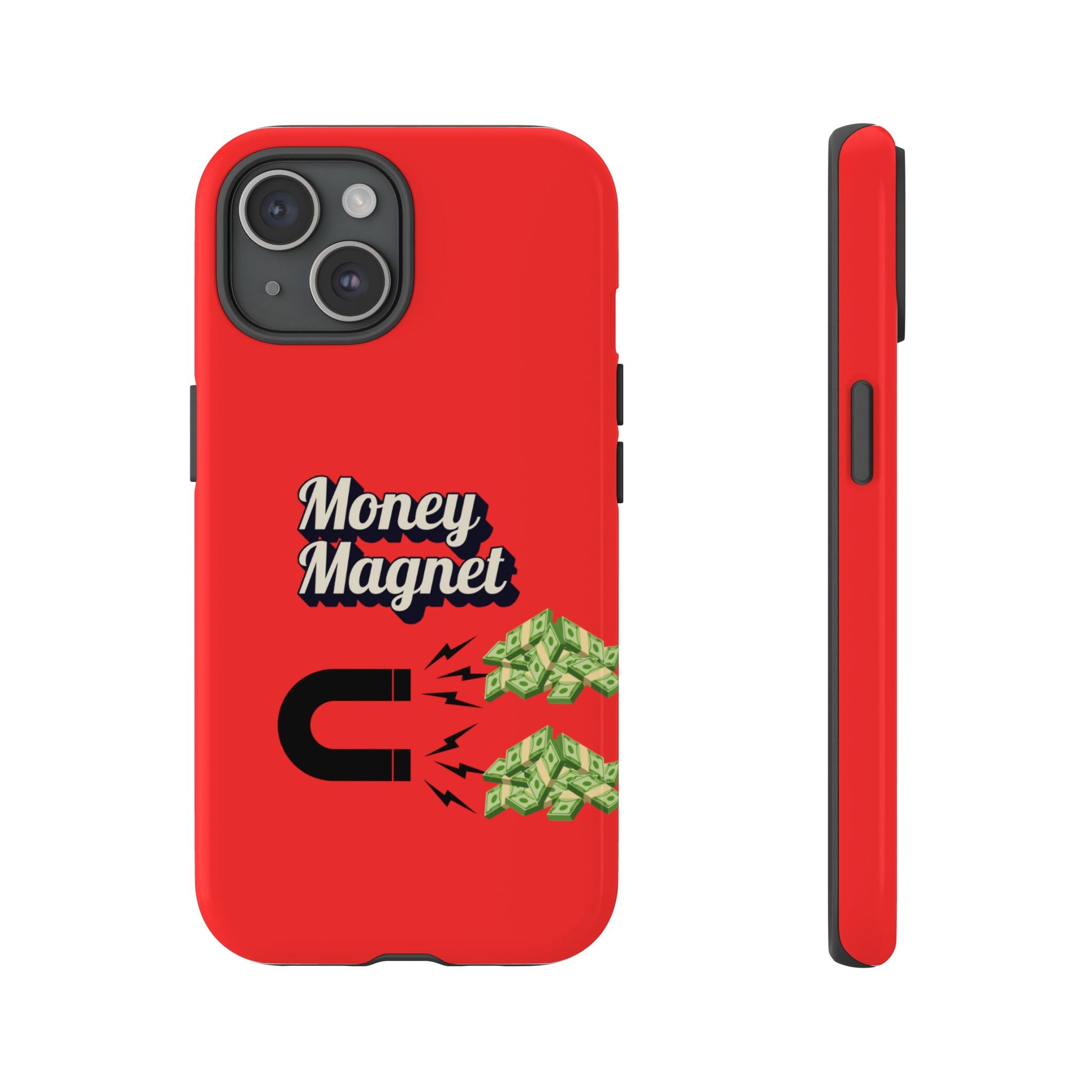 Money Magnet-Phone Case