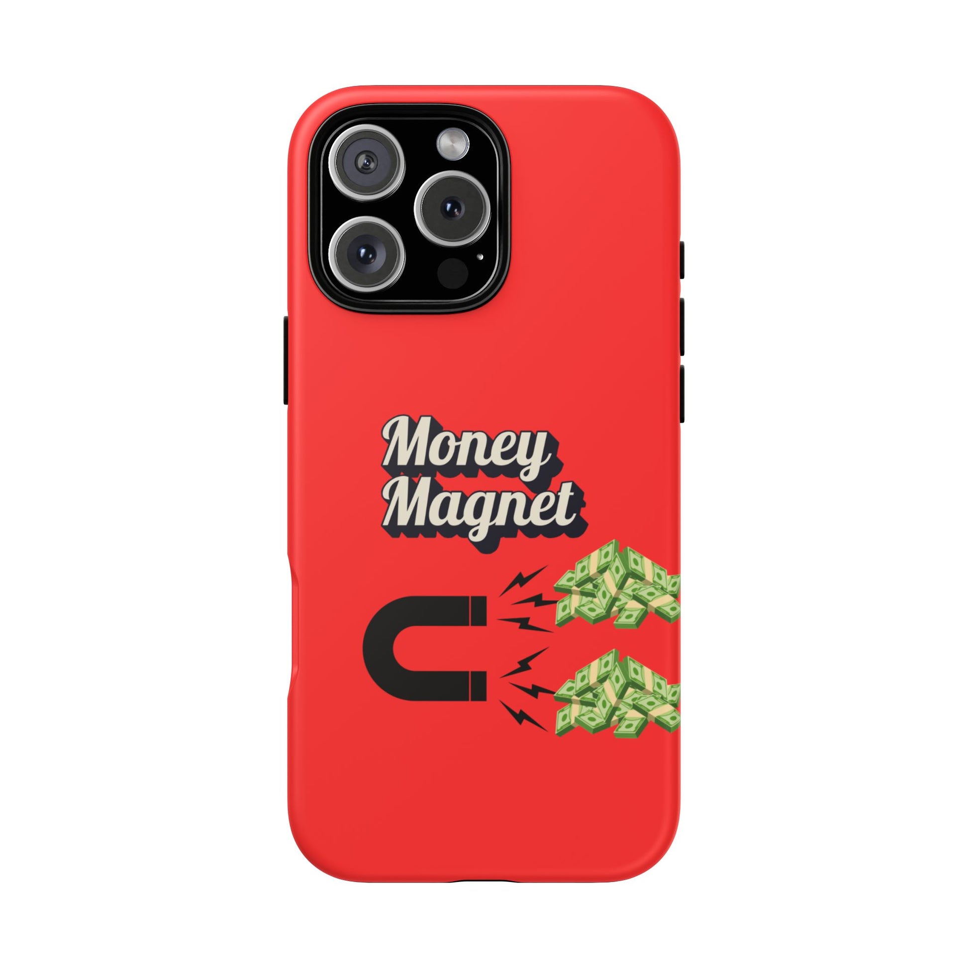 Money Magnet-Phone Case