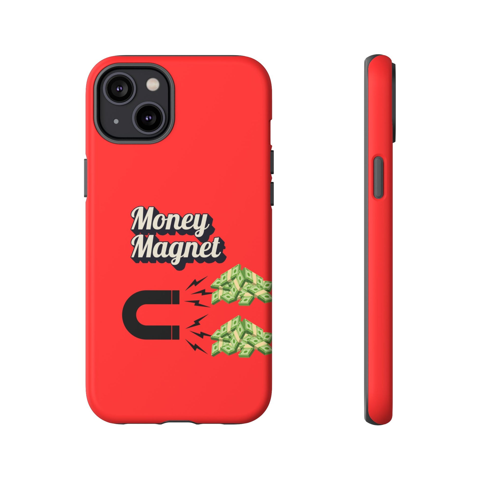 Money Magnet-Phone Case
