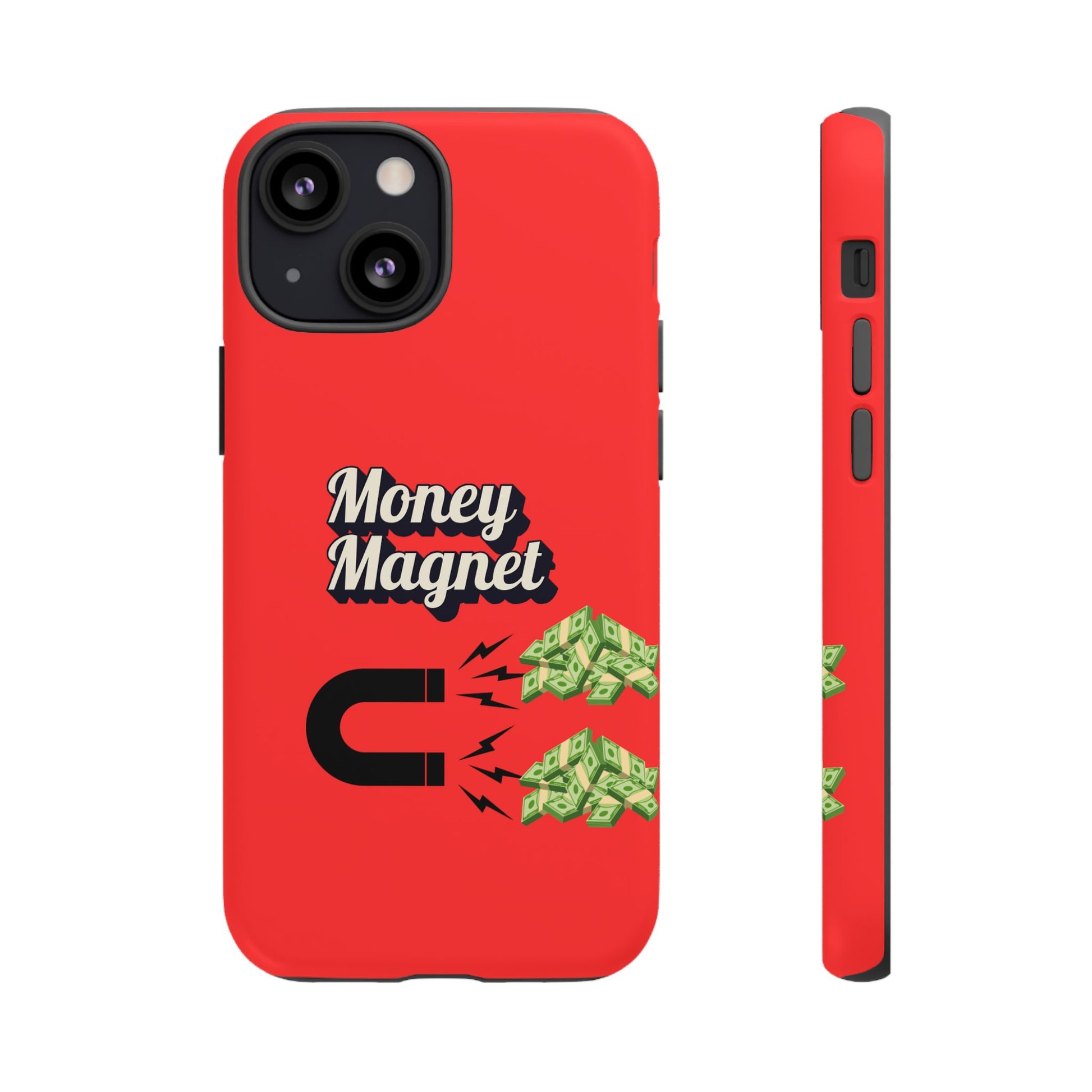 Money Magnet-Phone Case