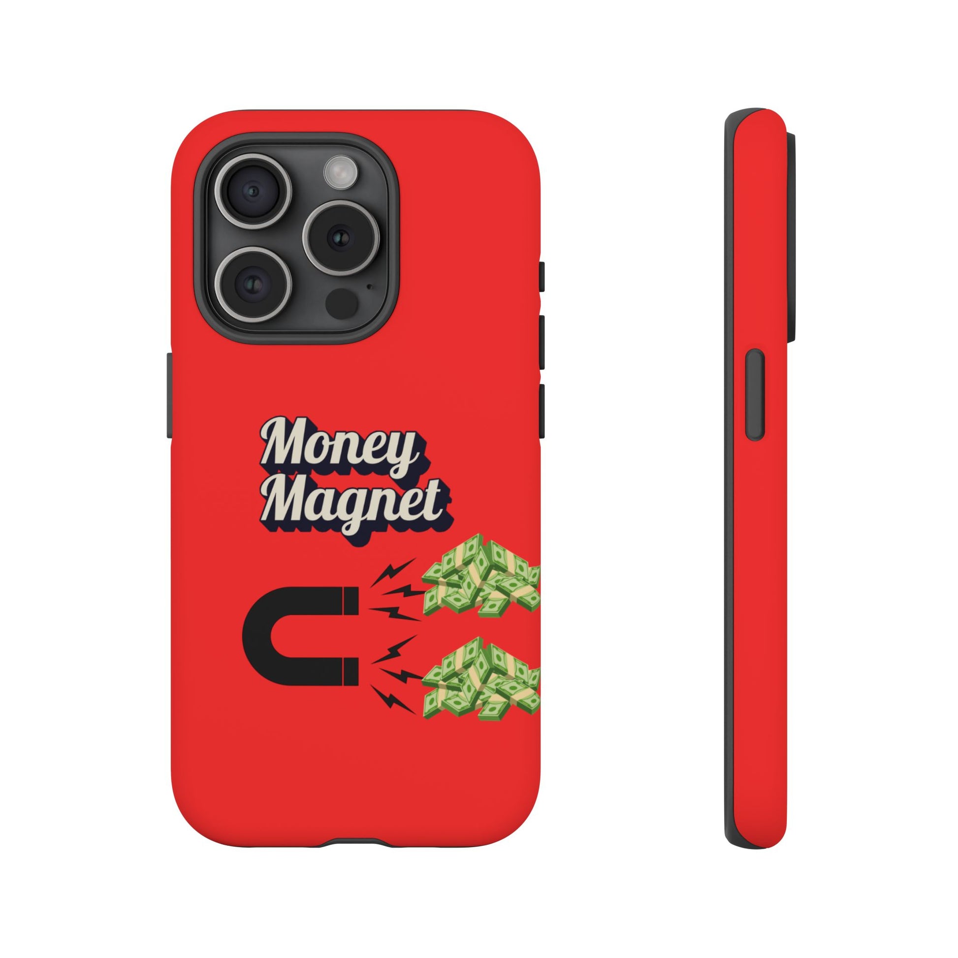 Money Magnet-Phone Case